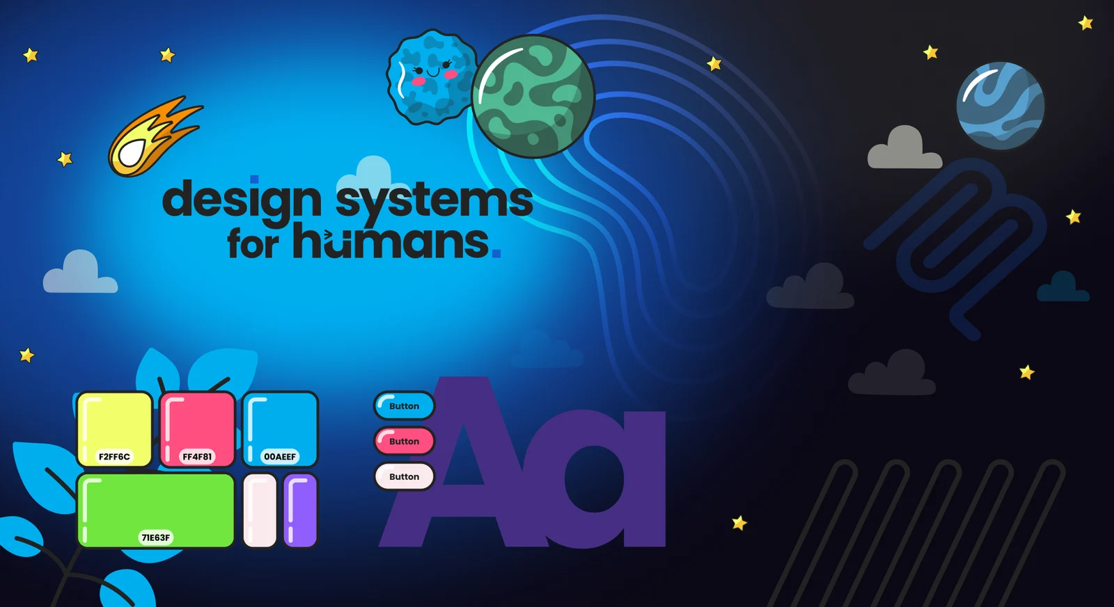 Design Systems for Humans: the wordmark among planets, colour swatches, buttons and type